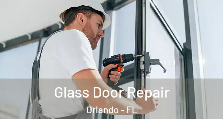  Glass Door Repair Orlando - FL